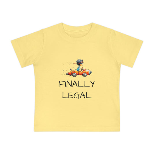 Baby T-Shirt "Finally Legal" Cute Car Design – Newborn & Infant Celebration Tee