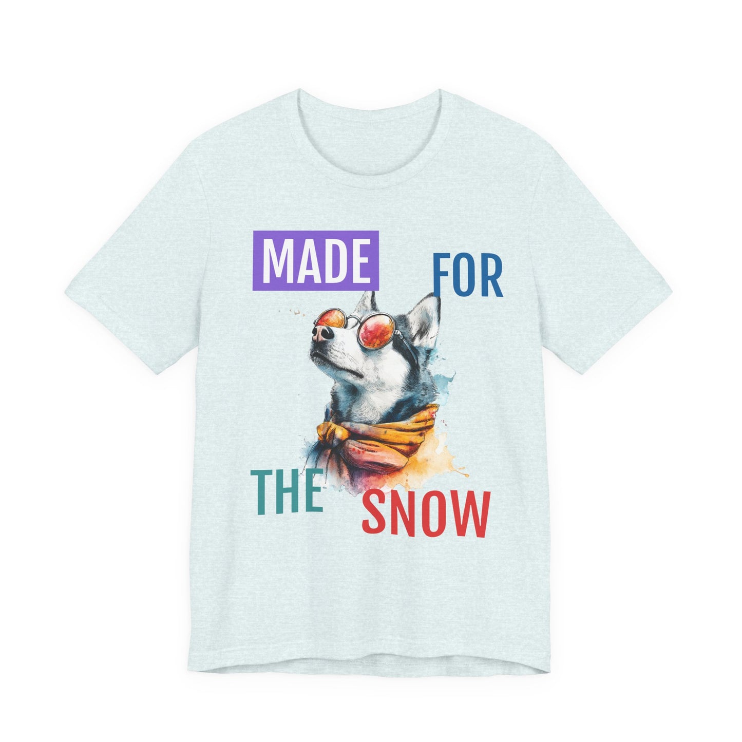 Made for the Snow — Watercolor Husky Winter Tee