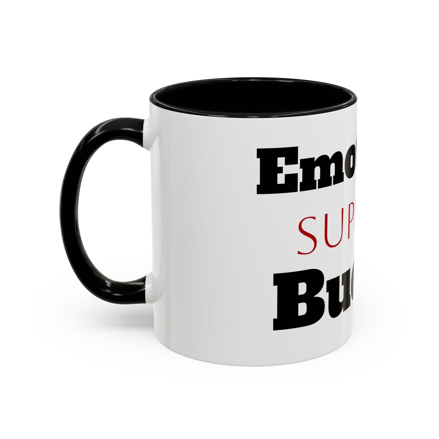 Emotional Support Bucket Coffee Mug — Funny Mental Health Support Accent Mug (11/15oz)