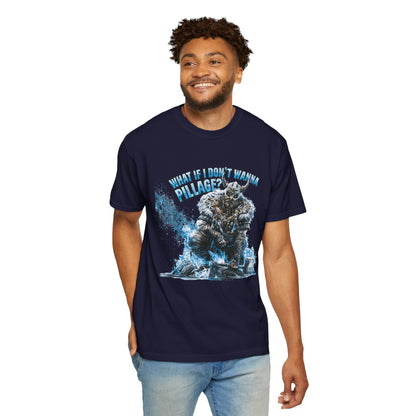 What If I Don't Wanna Pillage? — Funny Norse Viking Graphic Tee