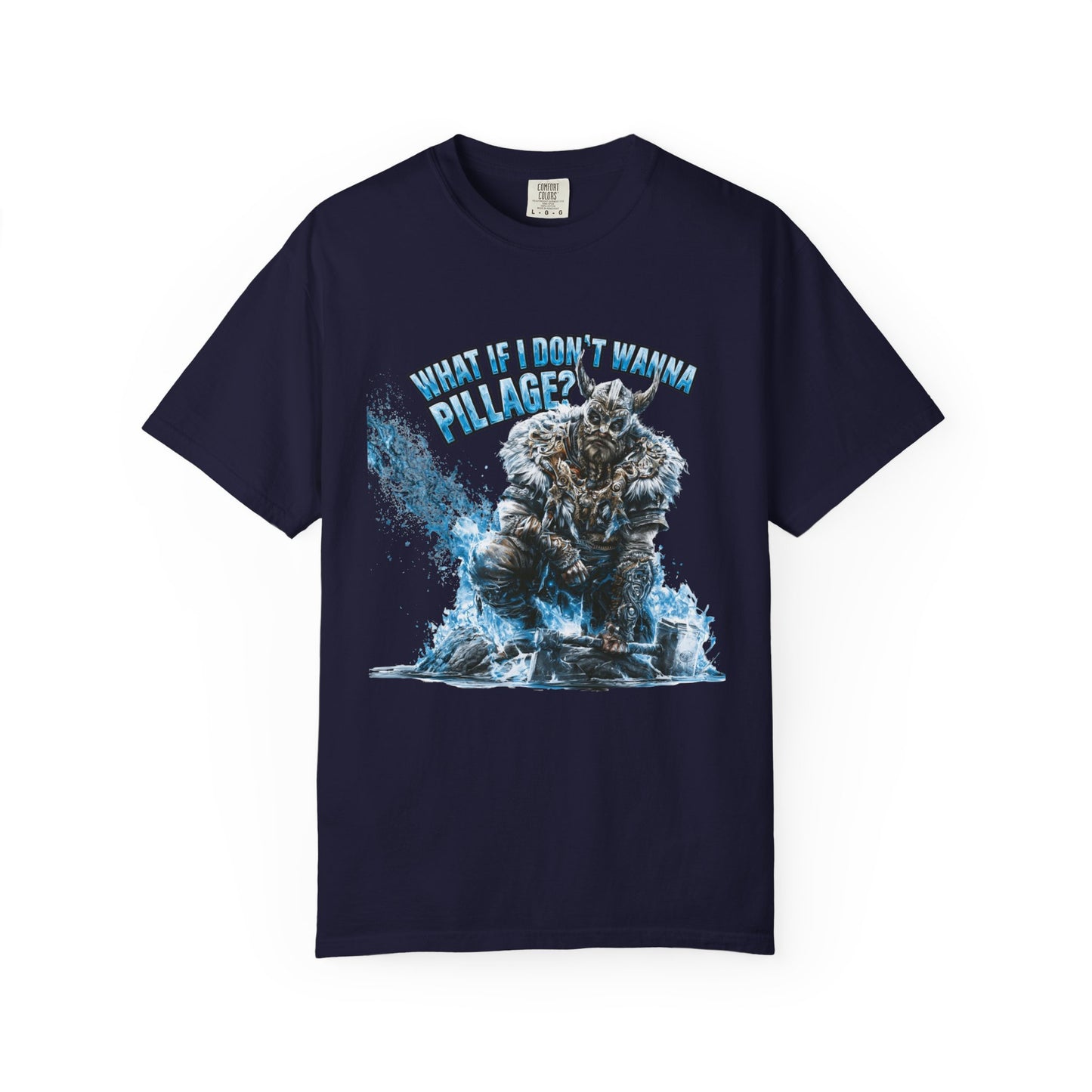 What If I Don't Wanna Pillage? — Funny Norse Viking Graphic Tee