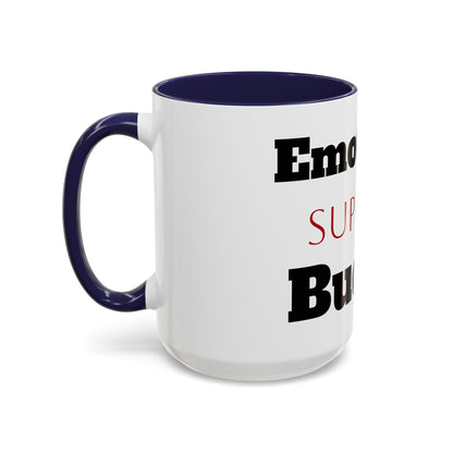 Emotional Support Bucket Coffee Mug — Funny Mental Health Support Accent Mug (11/15oz)