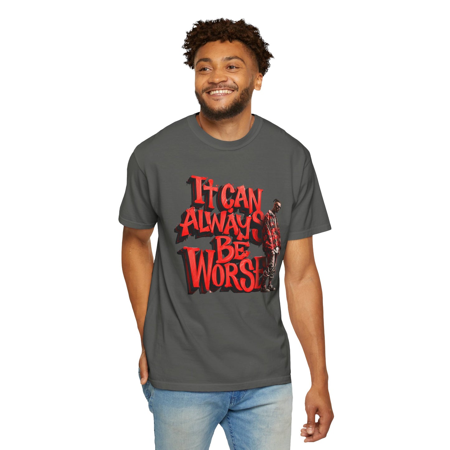 It Can Always Be Worse — Retro Grunge Graphic Tee
