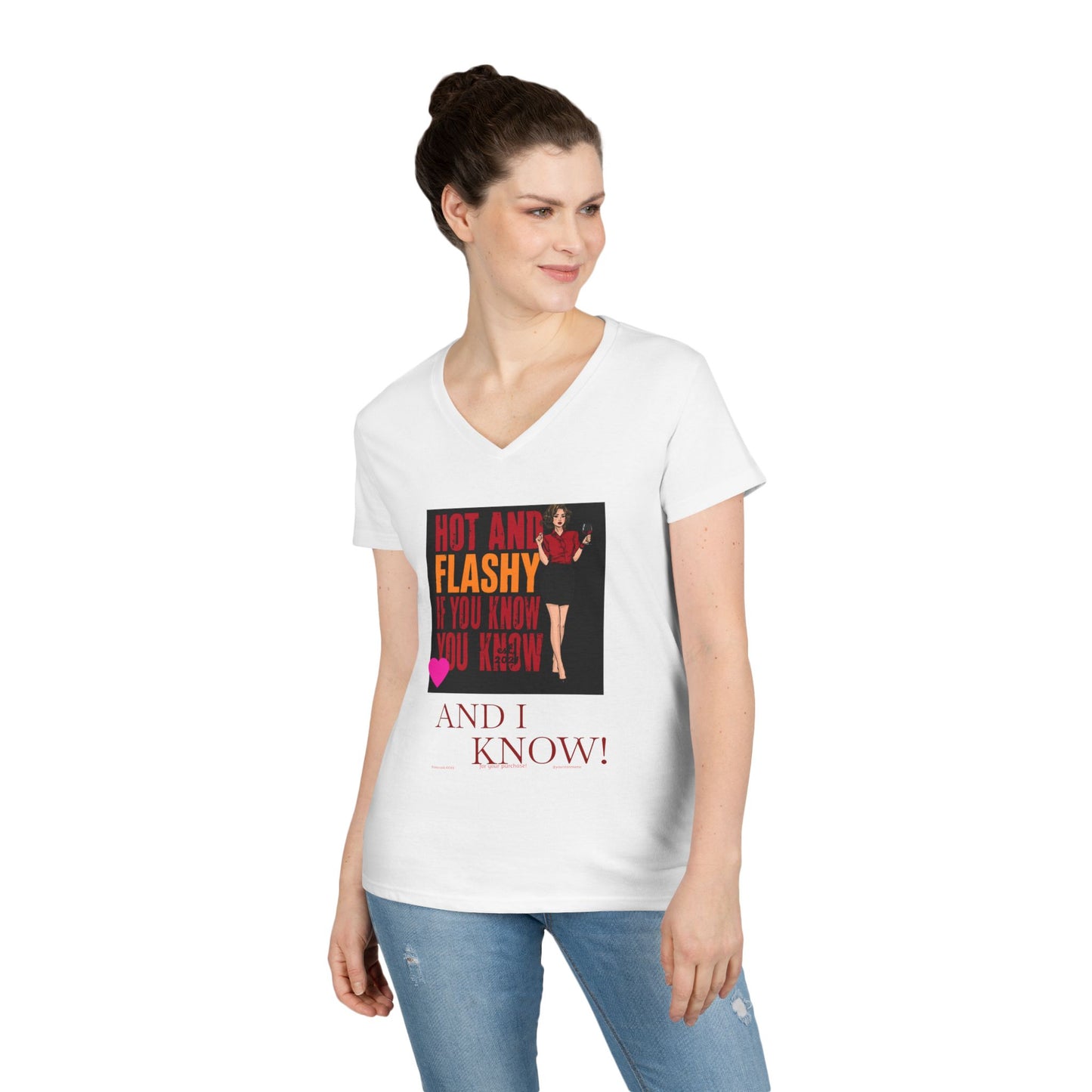 Womens V-Neck T-Shirt — “Hot and Flashy If You Know You Know and I Know!” Retro Graphic for Women