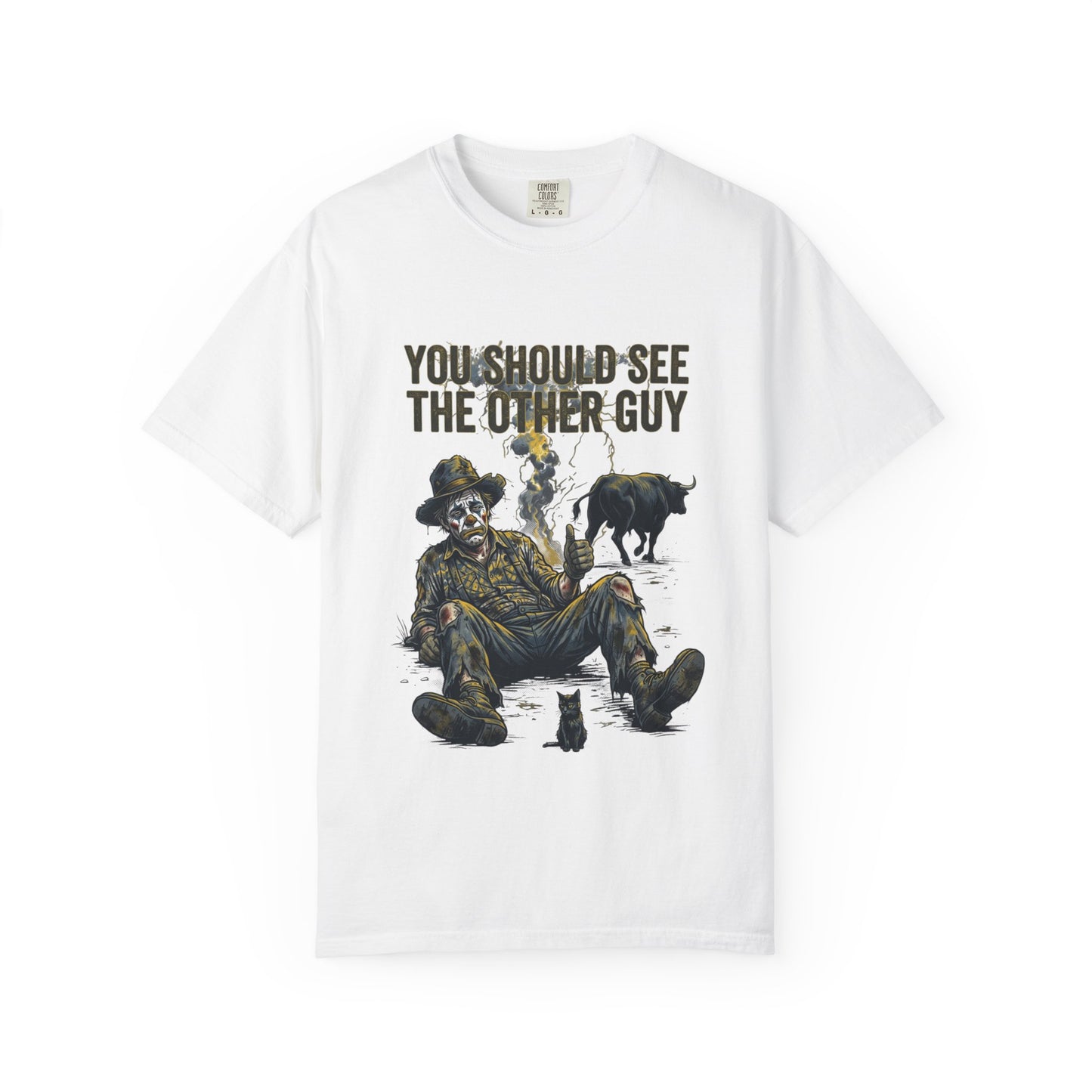 You should see the other guy Tee