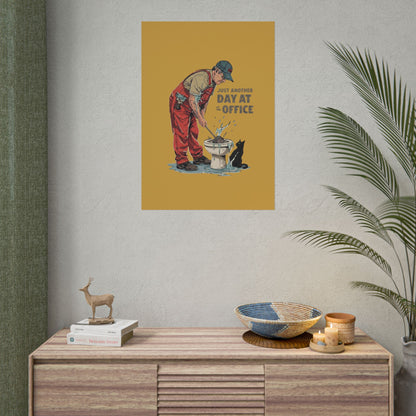 Rolled Poster — "Just Another Day at the Office" Plumber Retro Wall Art