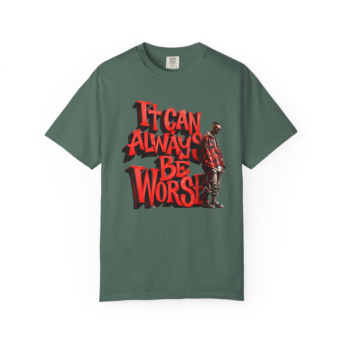 It Can Always Be Worse — Retro Grunge Graphic Tee