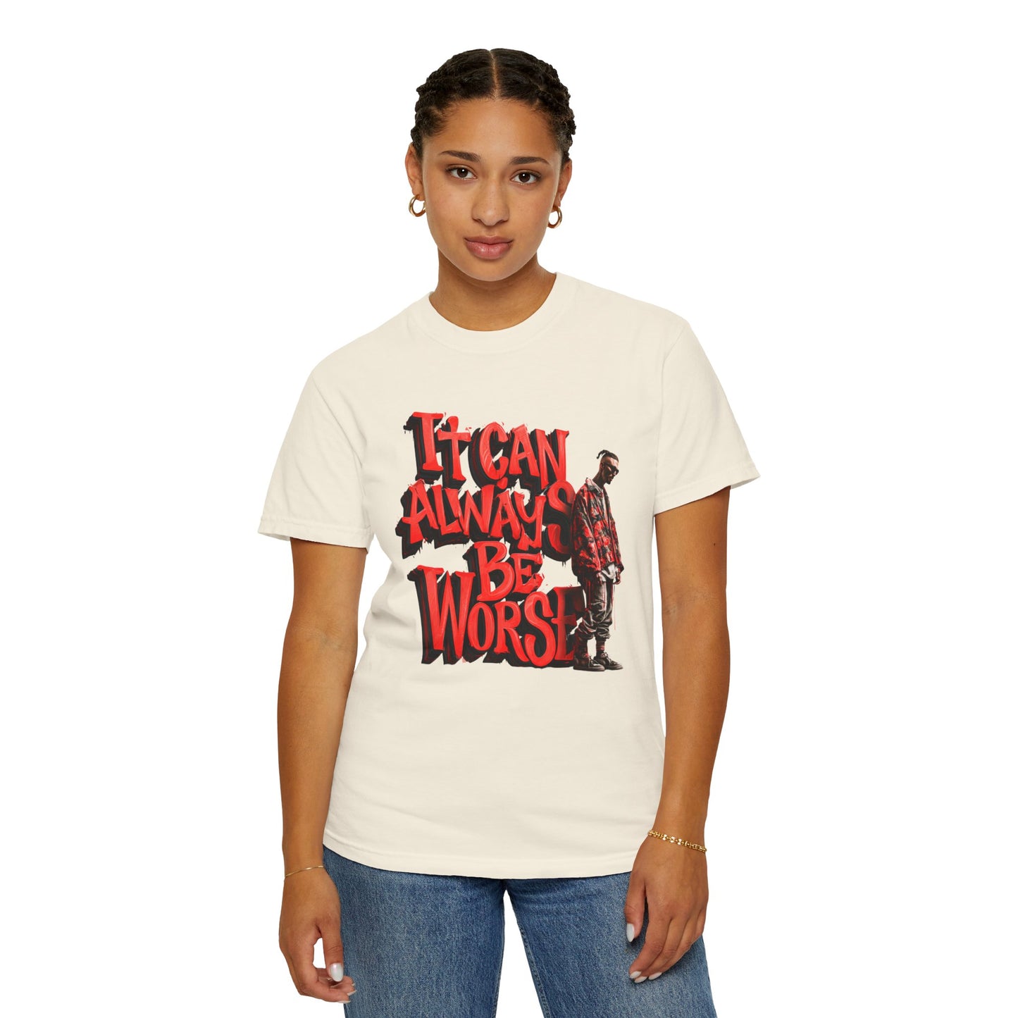 It Can Always Be Worse — Retro Grunge Graphic Tee