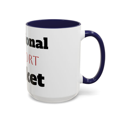 Emotional Support Bucket Coffee Mug — Funny Mental Health Support Accent Mug (11/15oz)
