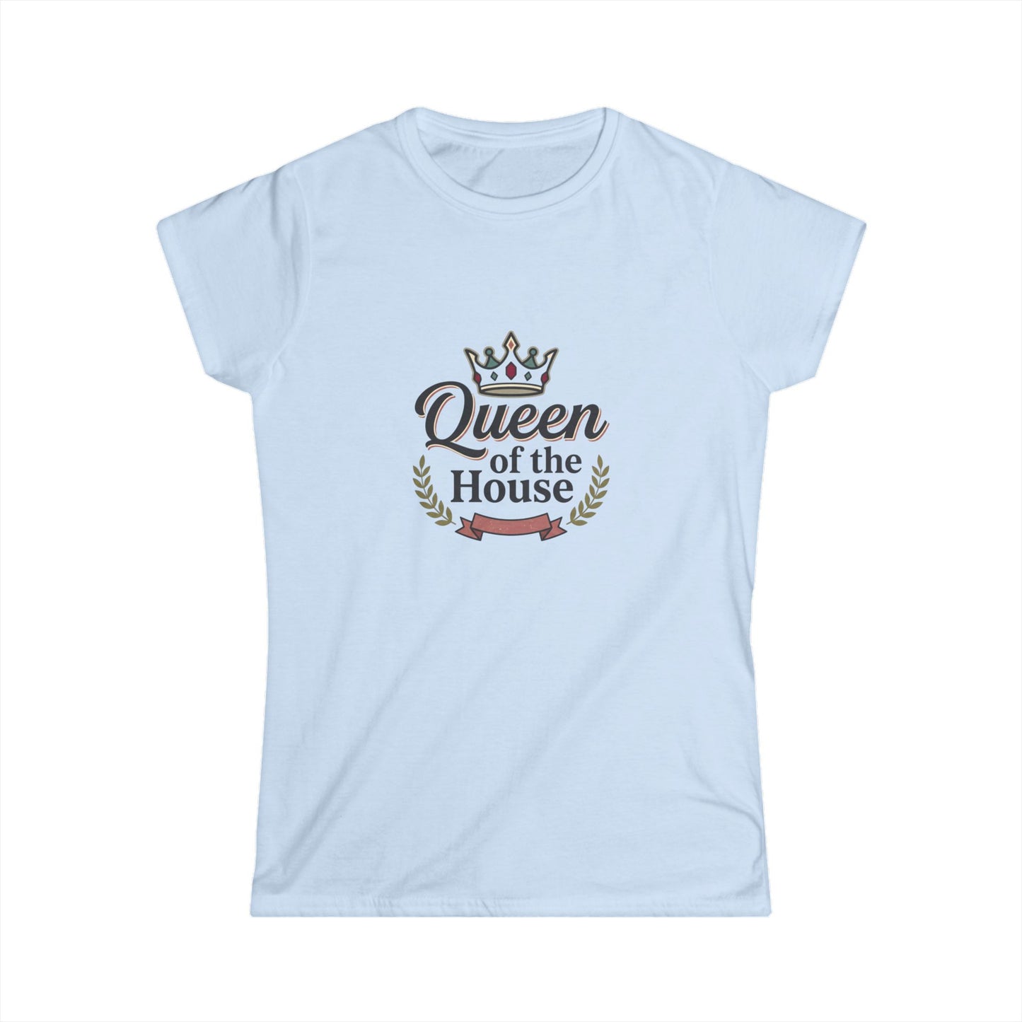 Queen of the House Women’s Tee — Crowned Mom / Funny Mother’s Day Shirt