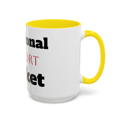 Emotional Support Bucket Coffee Mug — Funny Mental Health Support Accent Mug (11/15oz)