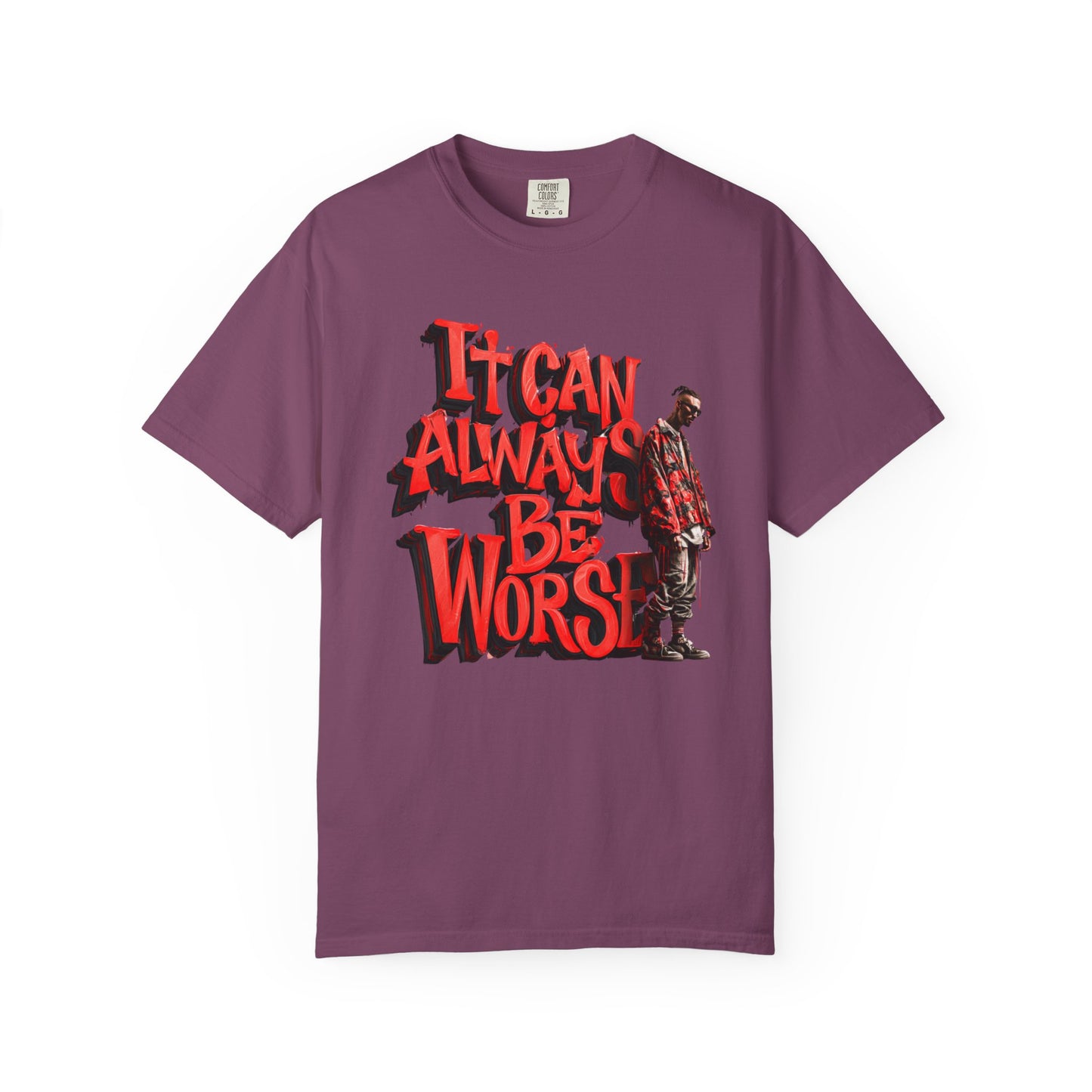 It Can Always Be Worse — Retro Grunge Graphic Tee
