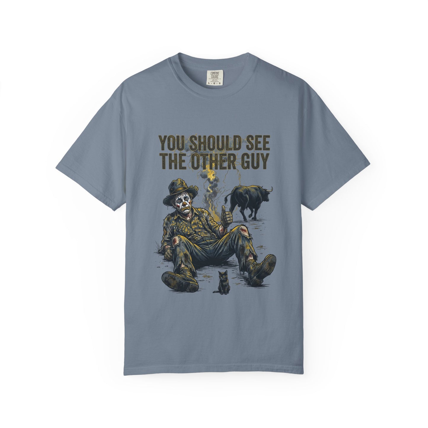 You should see the other guy Tee
