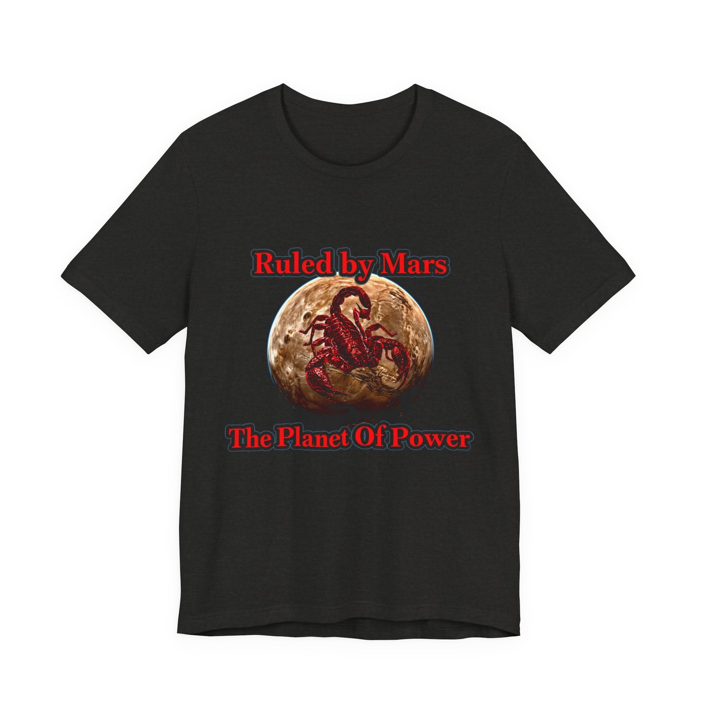 Mars Scorpio Tee — "Ruled by Mars, The Planet of Power" Graphic T‑Shirt