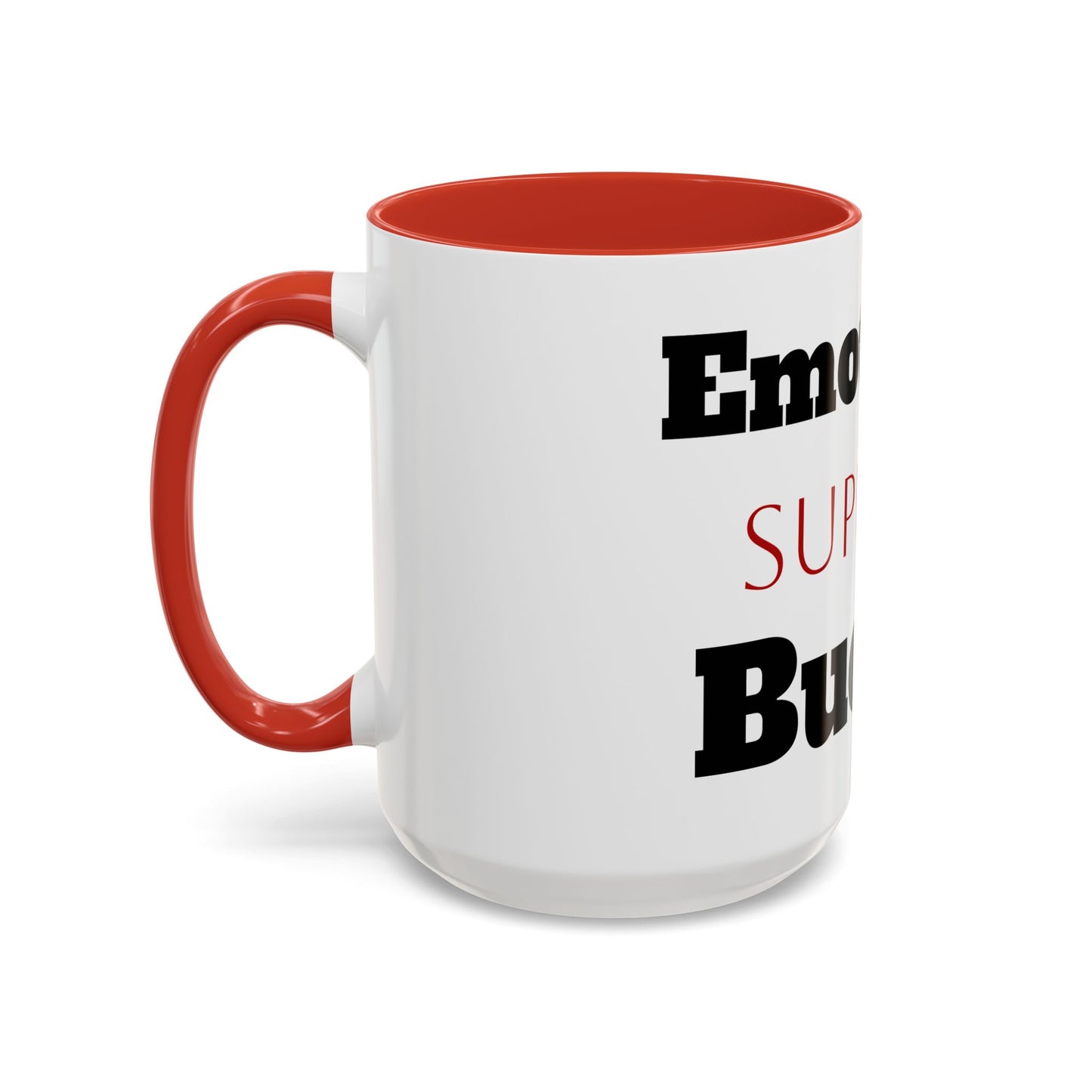 Emotional Support Bucket Coffee Mug — Funny Mental Health Support Accent Mug (11/15oz)