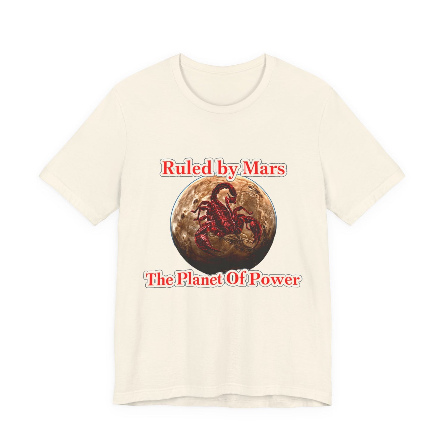Mars Scorpio Tee — "Ruled by Mars, The Planet of Power" Graphic T‑Shirt