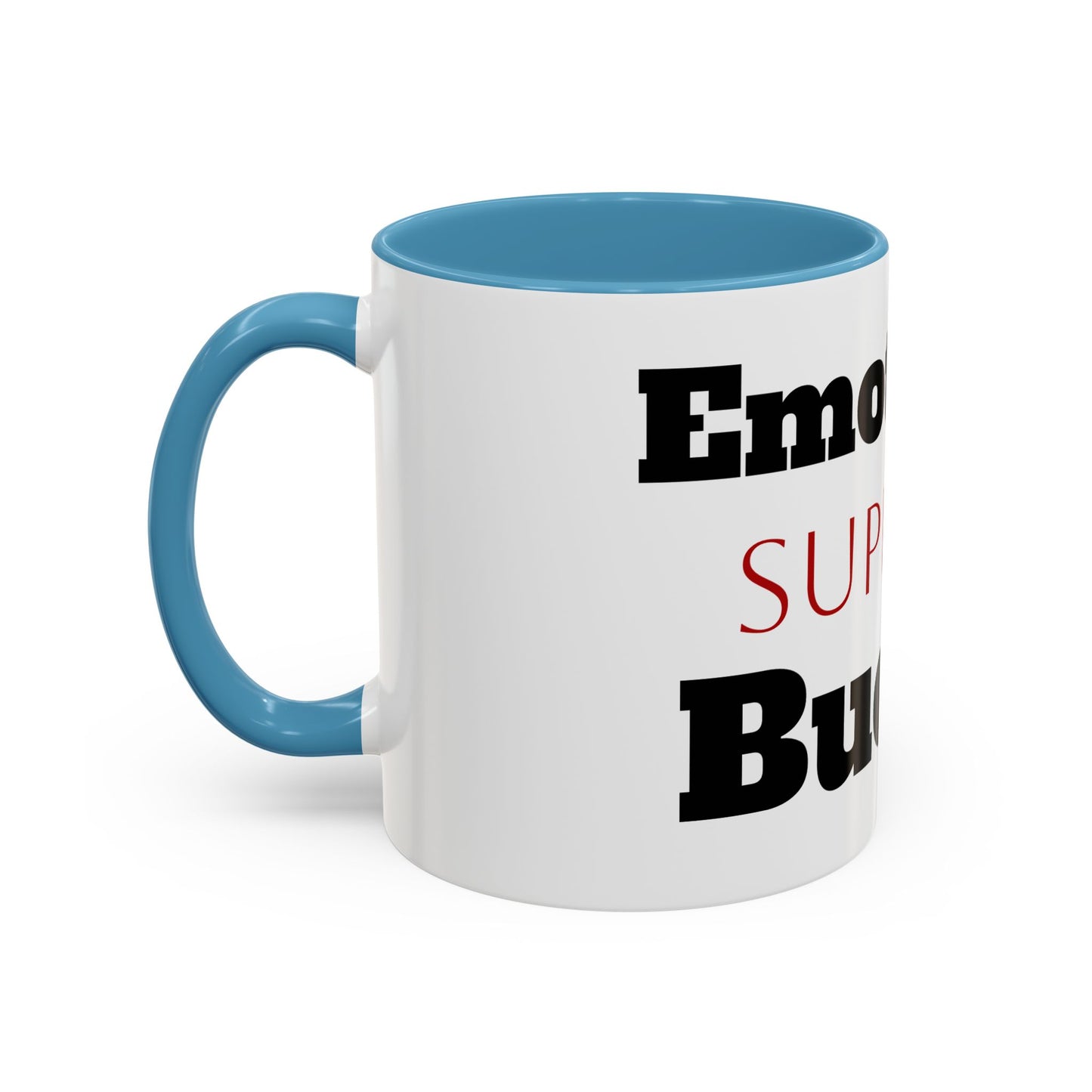 Emotional Support Bucket Coffee Mug — Funny Mental Health Support Accent Mug (11/15oz)