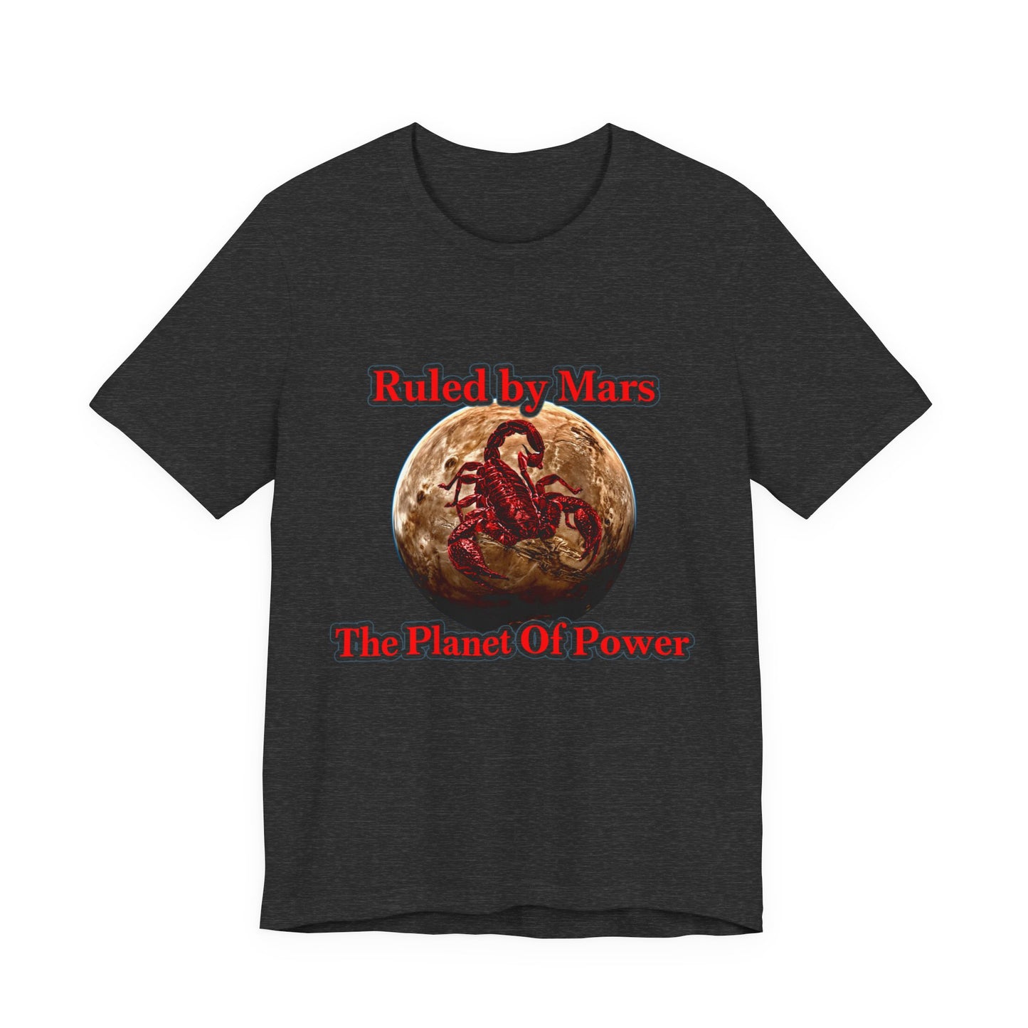 Mars Scorpio Tee — "Ruled by Mars, The Planet of Power" Graphic T‑Shirt