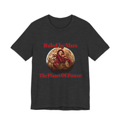 Mars Scorpio Tee — "Ruled by Mars, The Planet of Power" Graphic T‑Shirt