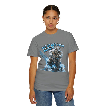 What If I Don't Wanna Pillage? — Funny Norse Viking Graphic Tee