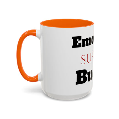 Emotional Support Bucket Coffee Mug — Funny Mental Health Support Accent Mug (11/15oz)