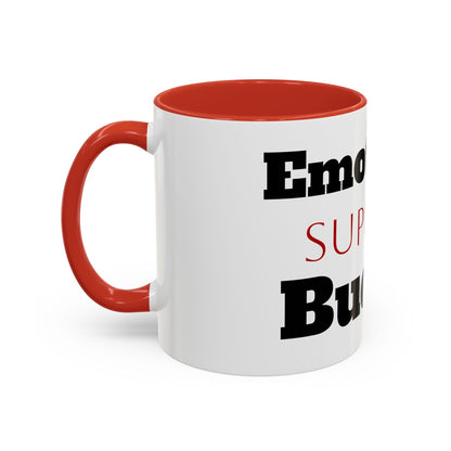 Emotional Support Bucket Coffee Mug — Funny Mental Health Support Accent Mug (11/15oz)