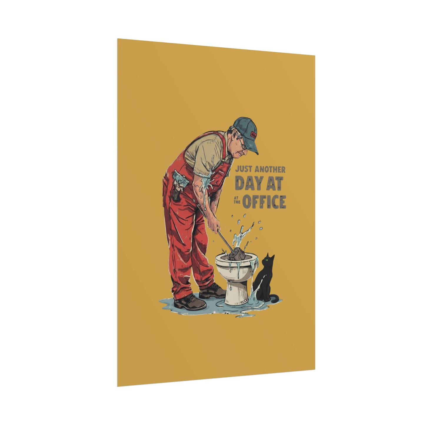 Rolled Poster — "Just Another Day at the Office" Plumber Retro Wall Art