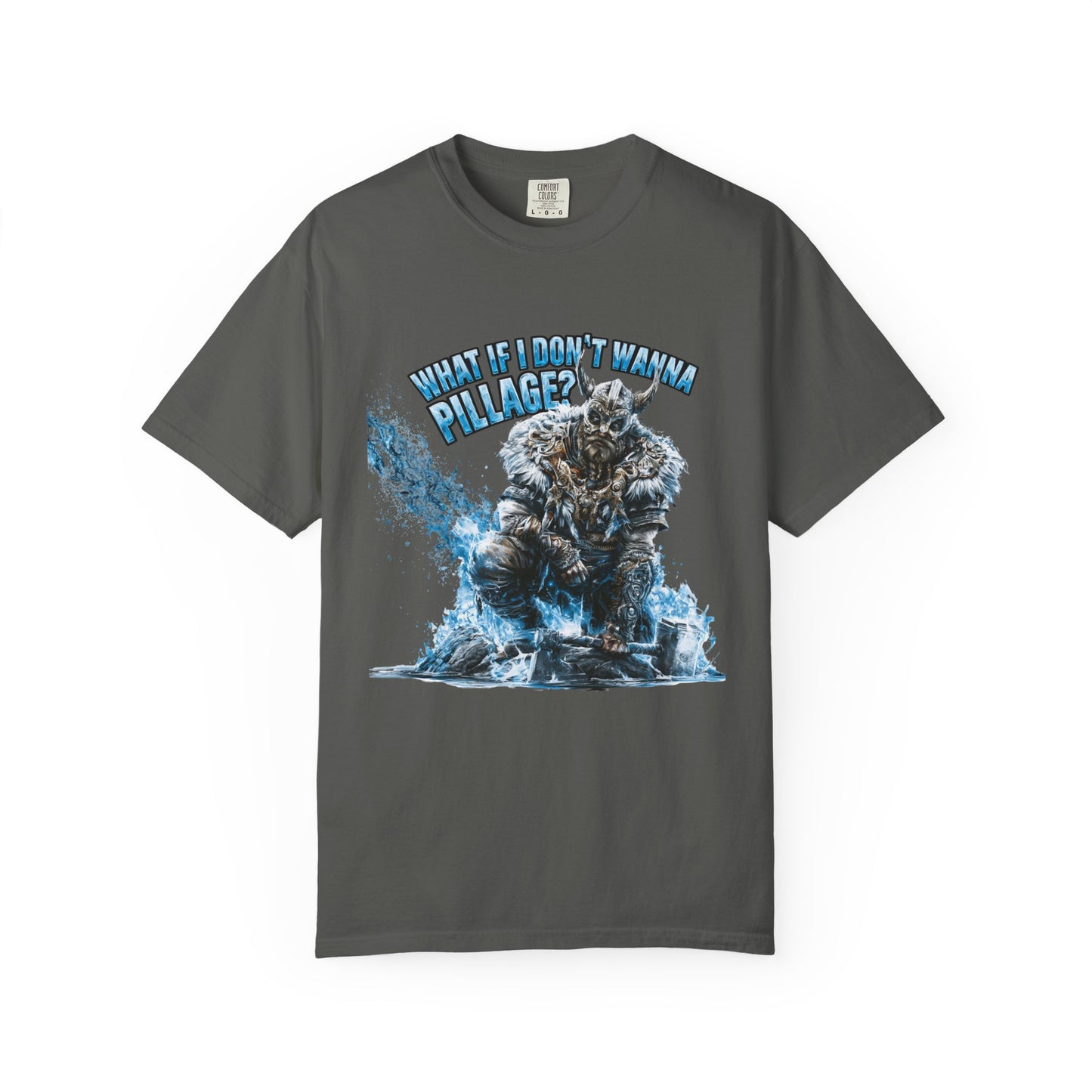 What If I Don't Wanna Pillage? — Funny Norse Viking Graphic Tee