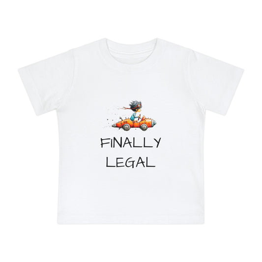 Baby T-Shirt "Finally Legal" Cute Car Design – Newborn & Infant Celebration Tee
