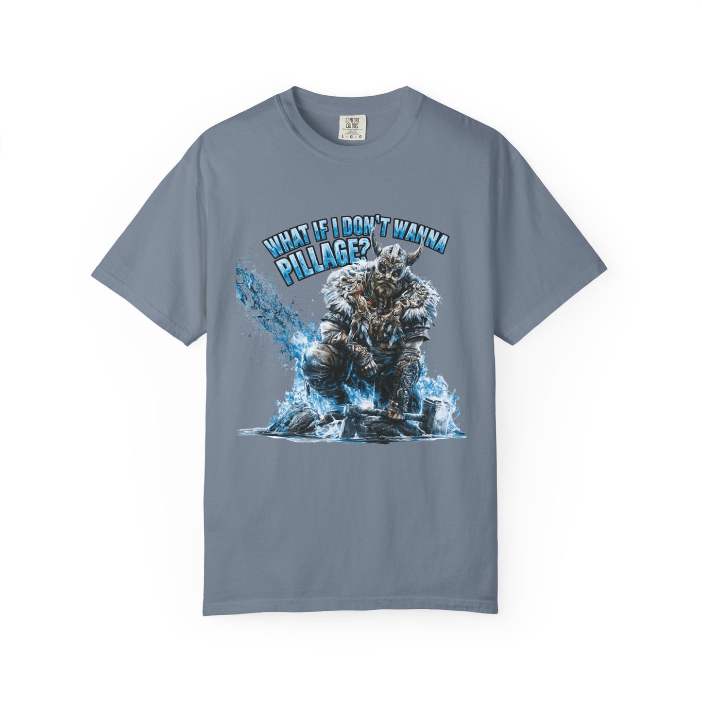 What If I Don't Wanna Pillage? — Funny Norse Viking Graphic Tee