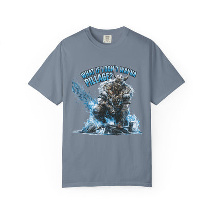 What If I Don't Wanna Pillage? — Funny Norse Viking Graphic Tee