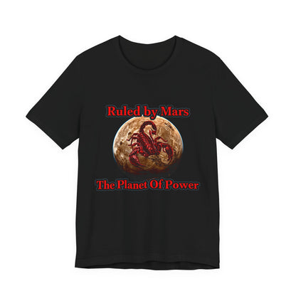 Mars Scorpio Tee — "Ruled by Mars, The Planet of Power" Graphic T‑Shirt