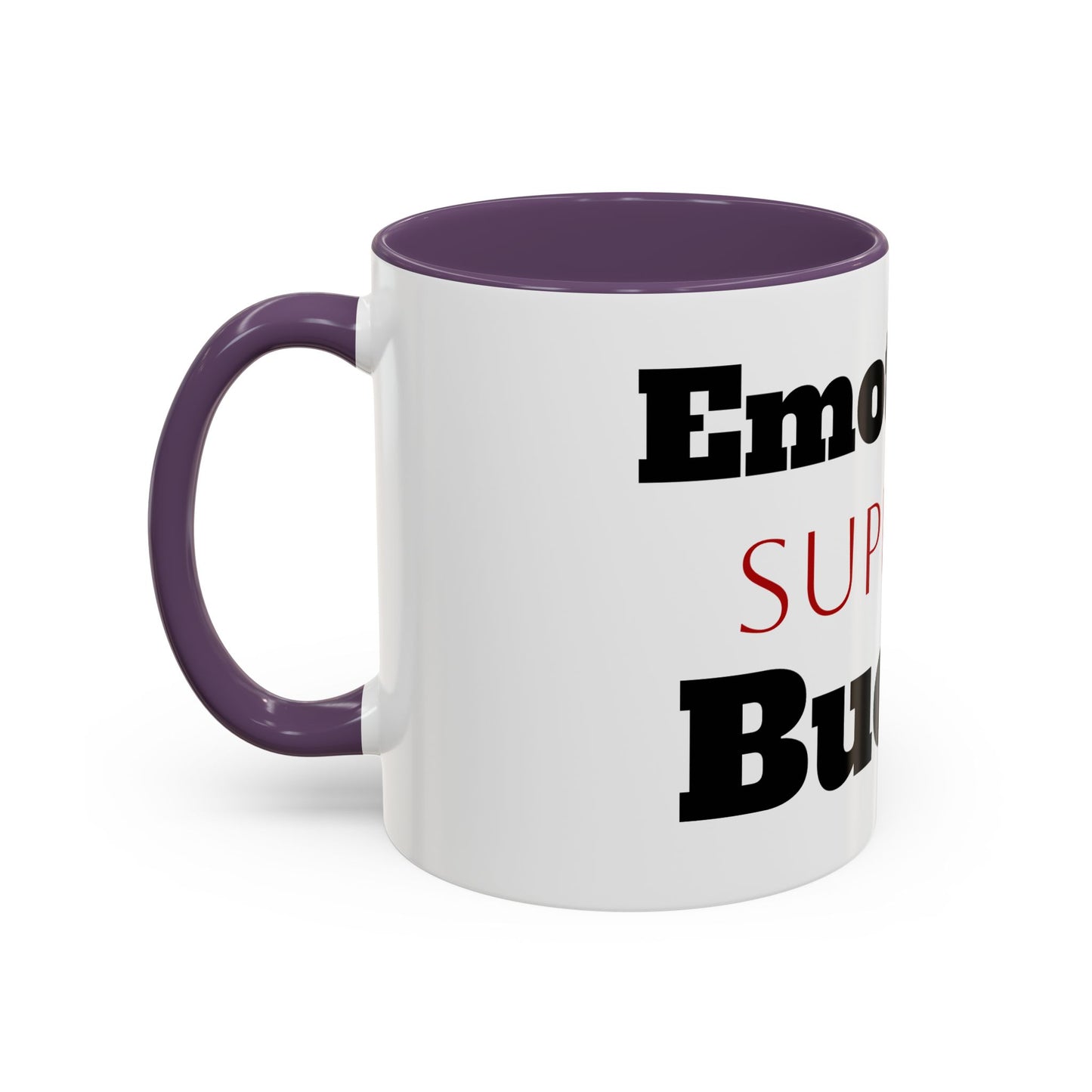 Emotional Support Bucket Coffee Mug — Funny Mental Health Support Accent Mug (11/15oz)