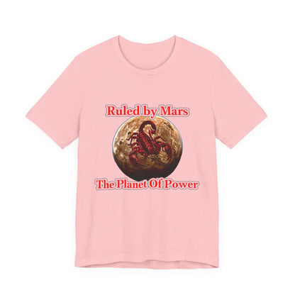 Mars Scorpio Tee — "Ruled by Mars, The Planet of Power" Graphic T‑Shirt