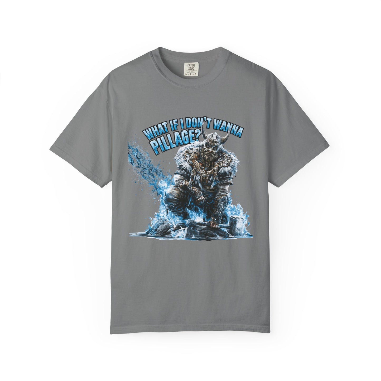 What If I Don't Wanna Pillage? — Funny Norse Viking Graphic Tee