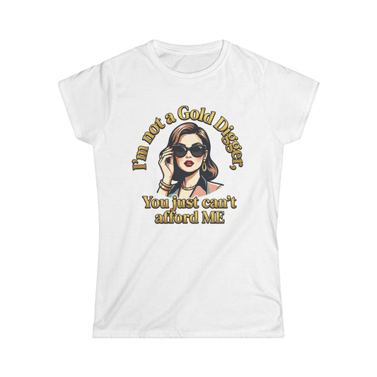 "I'm Not a Gold Digger, You Just Can't Afford Me" Retro Glam Graphic