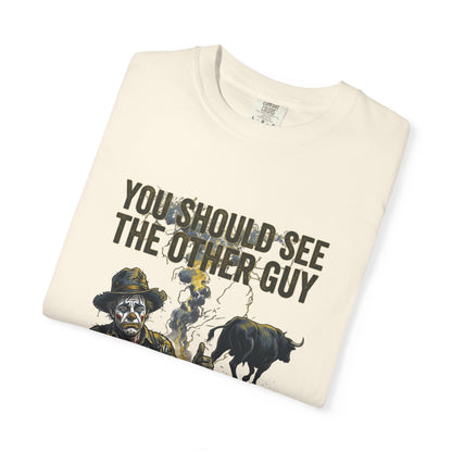 You should see the other guy Tee