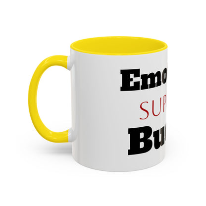 Emotional Support Bucket Coffee Mug — Funny Mental Health Support Accent Mug (11/15oz)