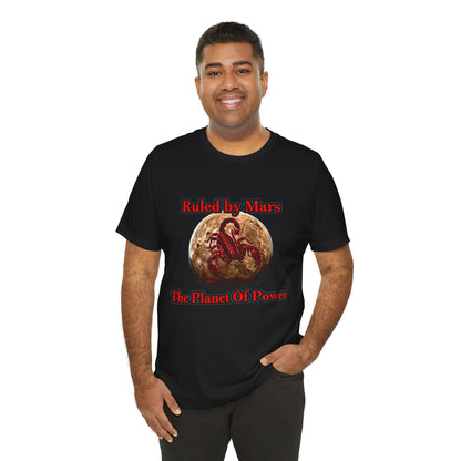 Mars Scorpio Tee — "Ruled by Mars, The Planet of Power" Graphic T‑Shirt