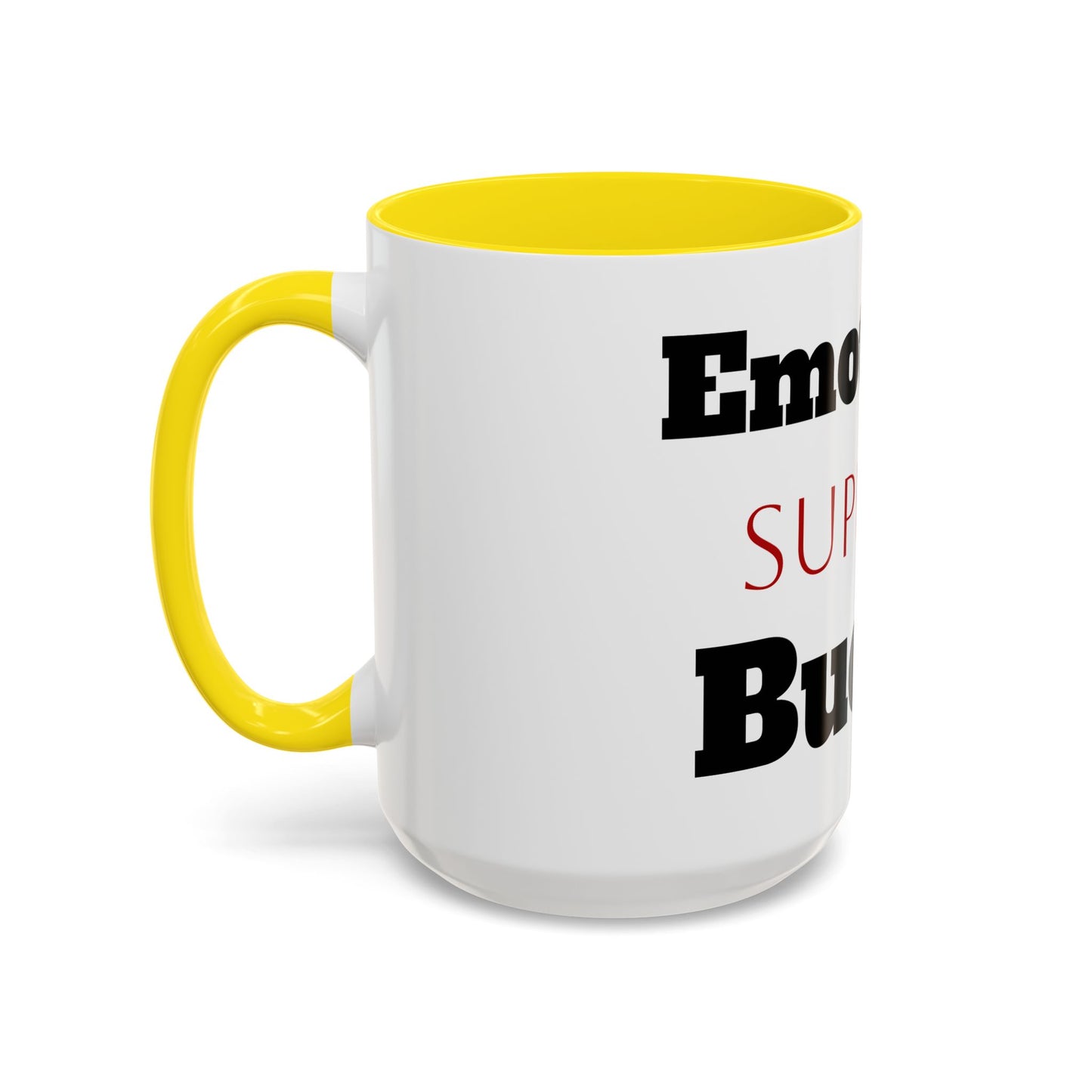 Emotional Support Bucket Coffee Mug — Funny Mental Health Support Accent Mug (11/15oz)