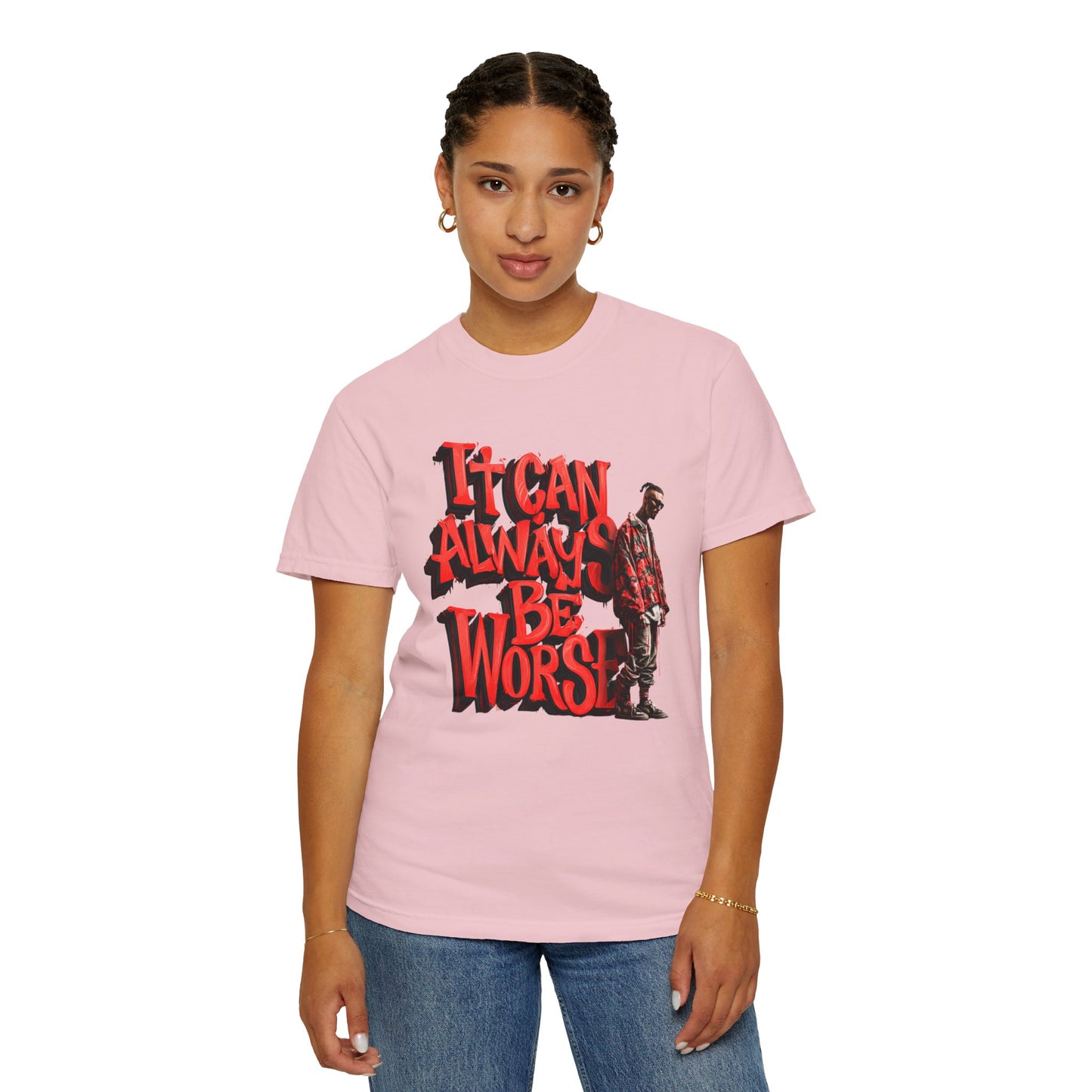 It Can Always Be Worse — Retro Grunge Graphic Tee