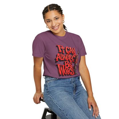 It Can Always Be Worse — Retro Grunge Graphic Tee