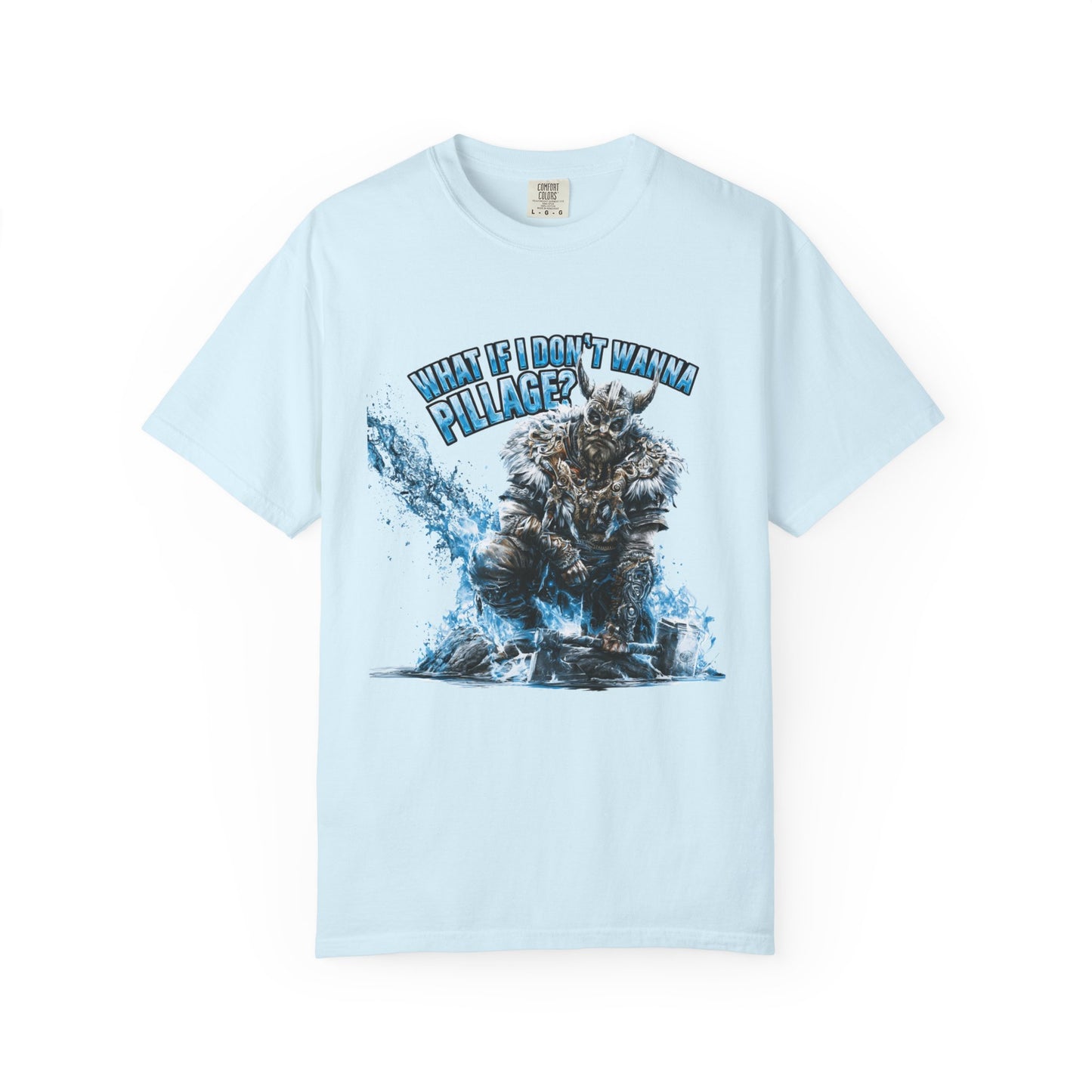 What If I Don't Wanna Pillage? — Funny Norse Viking Graphic Tee