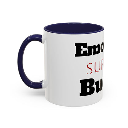Emotional Support Bucket Coffee Mug — Funny Mental Health Support Accent Mug (11/15oz)