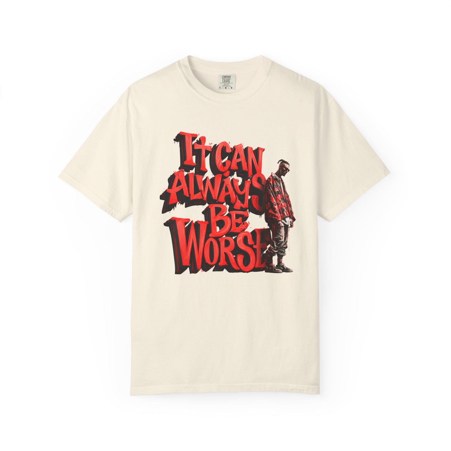 It Can Always Be Worse — Retro Grunge Graphic Tee