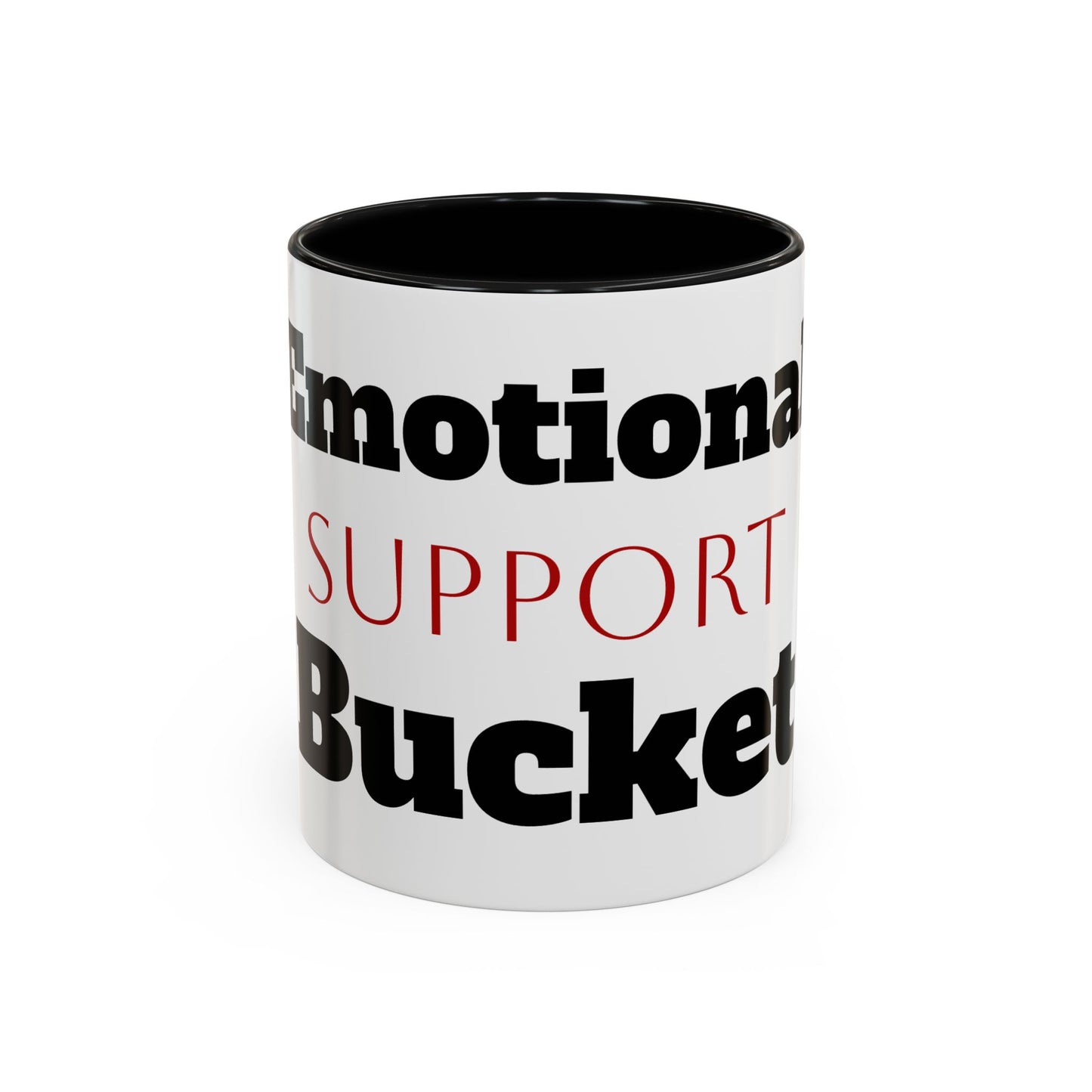 Emotional Support Bucket Coffee Mug — Funny Mental Health Support Accent Mug (11/15oz)