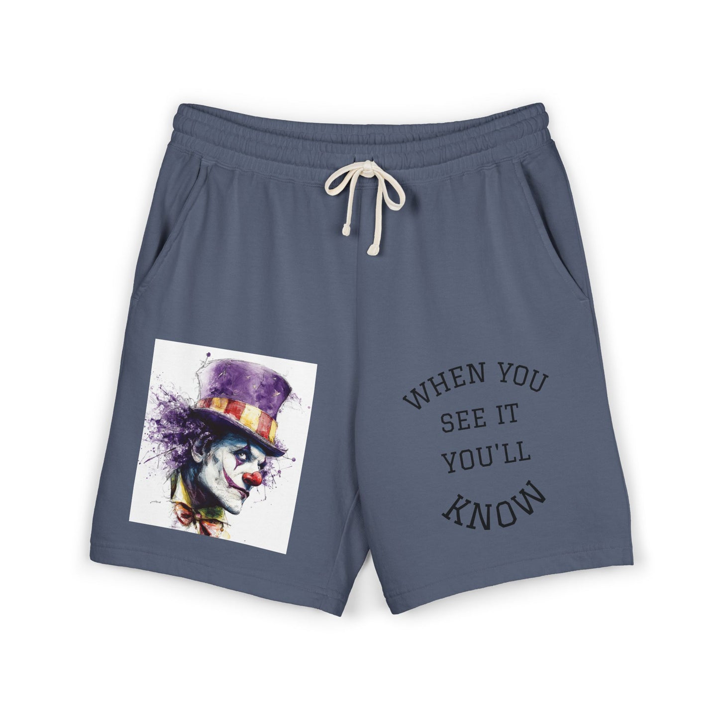Clown Graphic Sweat Shorts — "When You See It You'll Know" Fleece Lounge Shorts