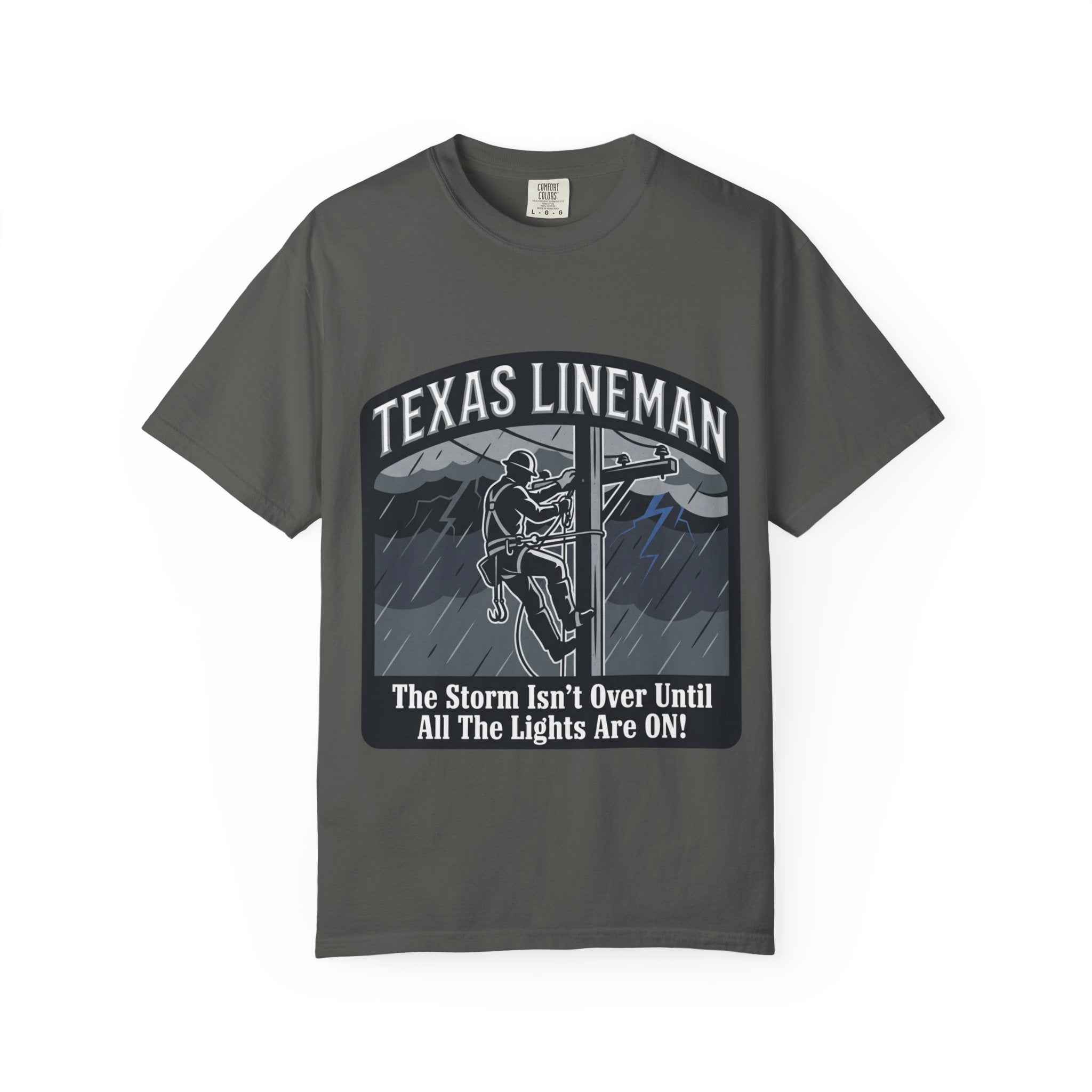 Texas Lineman T-Shirt — "The Storm Isn't Over Until All The Lights Are ON" Electrical Worker Tee