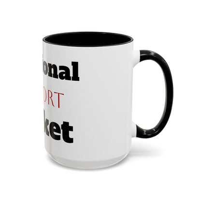 Emotional Support Bucket Coffee Mug — Funny Mental Health Support Accent Mug (11/15oz)